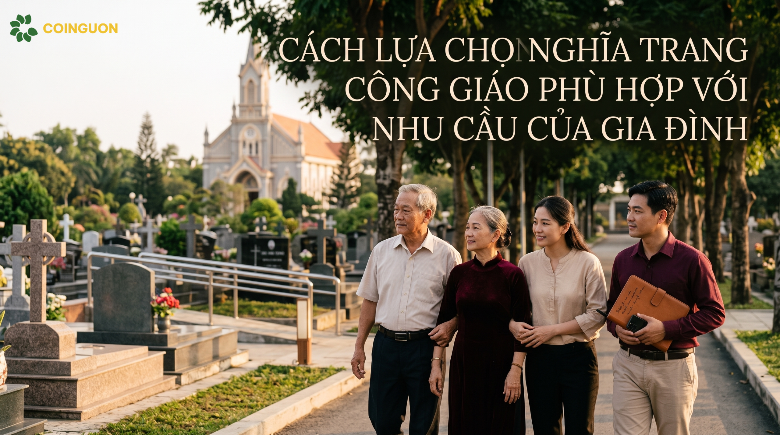 Cách lựa chọn nghĩa trang Công giáo phù hợp với nhu cầu của gia đình - Cội Nguồn ORA