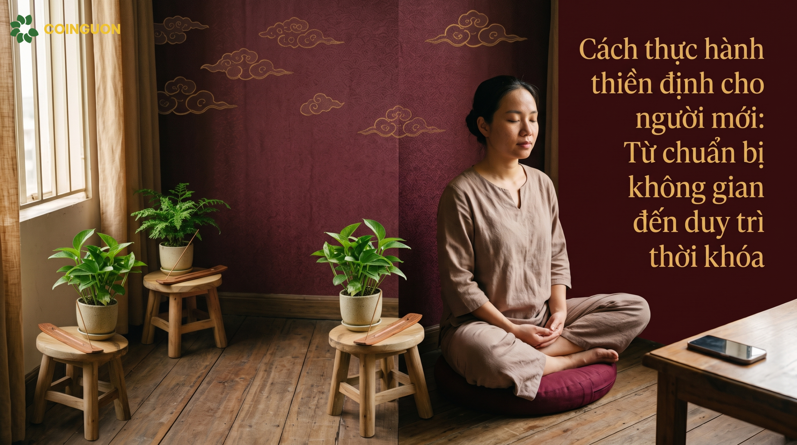 Cách thực hành thiền định cho người mới: Từ chuẩn bị không gian đến duy trì thời khóa - Cội Nguồn ORA