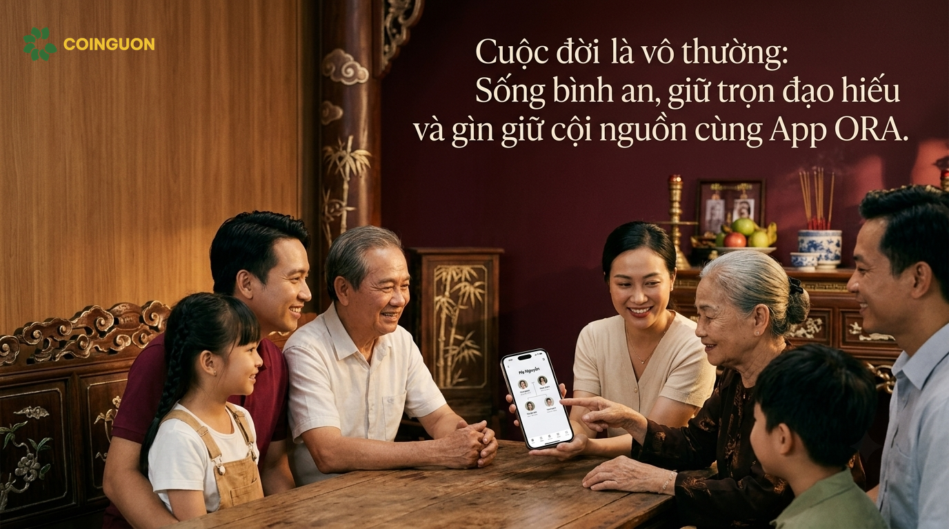 Cuộc đời là vô thường: Sống bình an, giữ trọn đạo hiếu và gìn giữ cội nguồn cùng App ORA