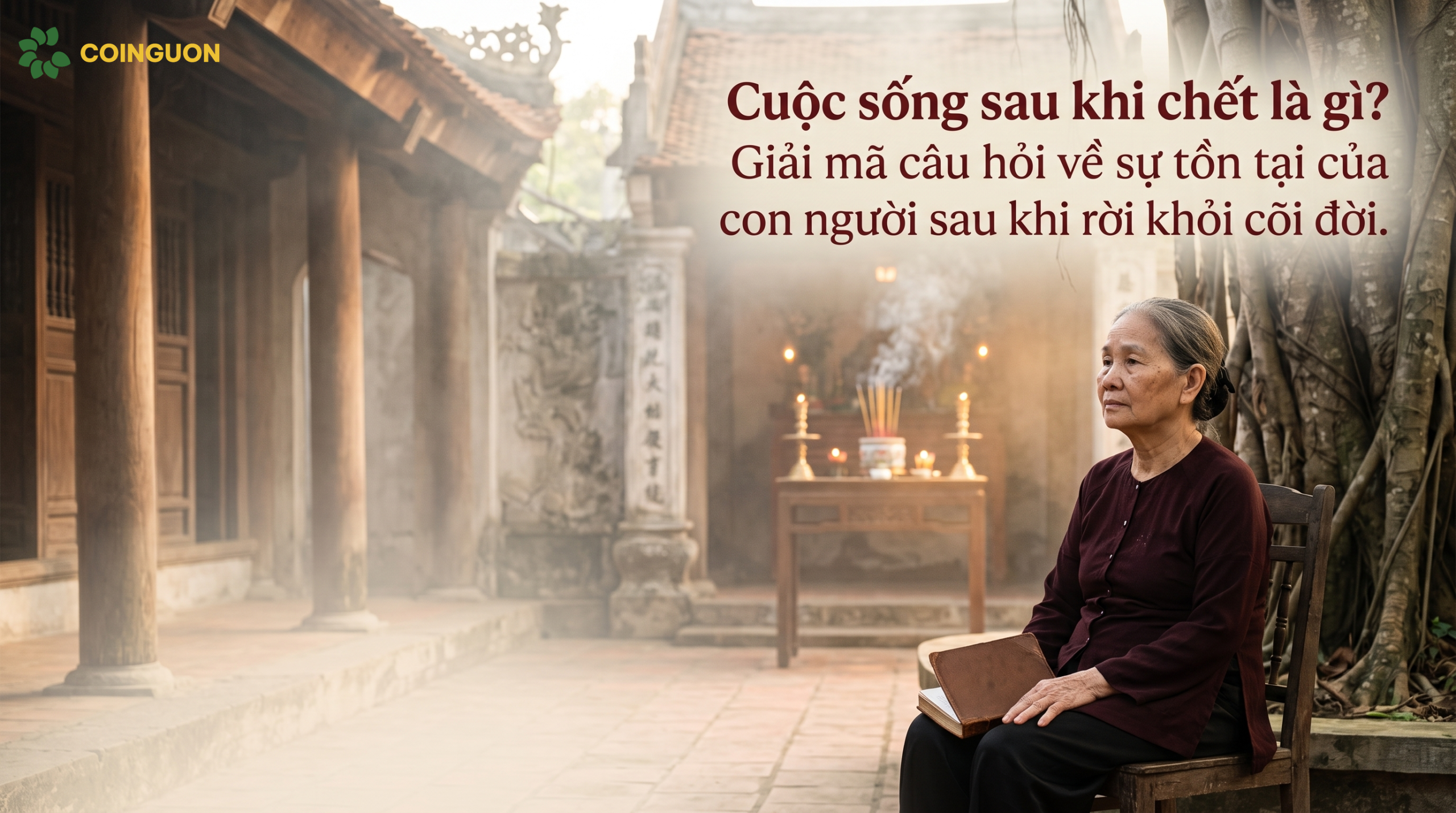 Cuộc sống sau khi chết là gì? Giải mã câu hỏi về sự tồn tại của con người sau khi rời khỏi cõi đời - Cội Nguồn ORA