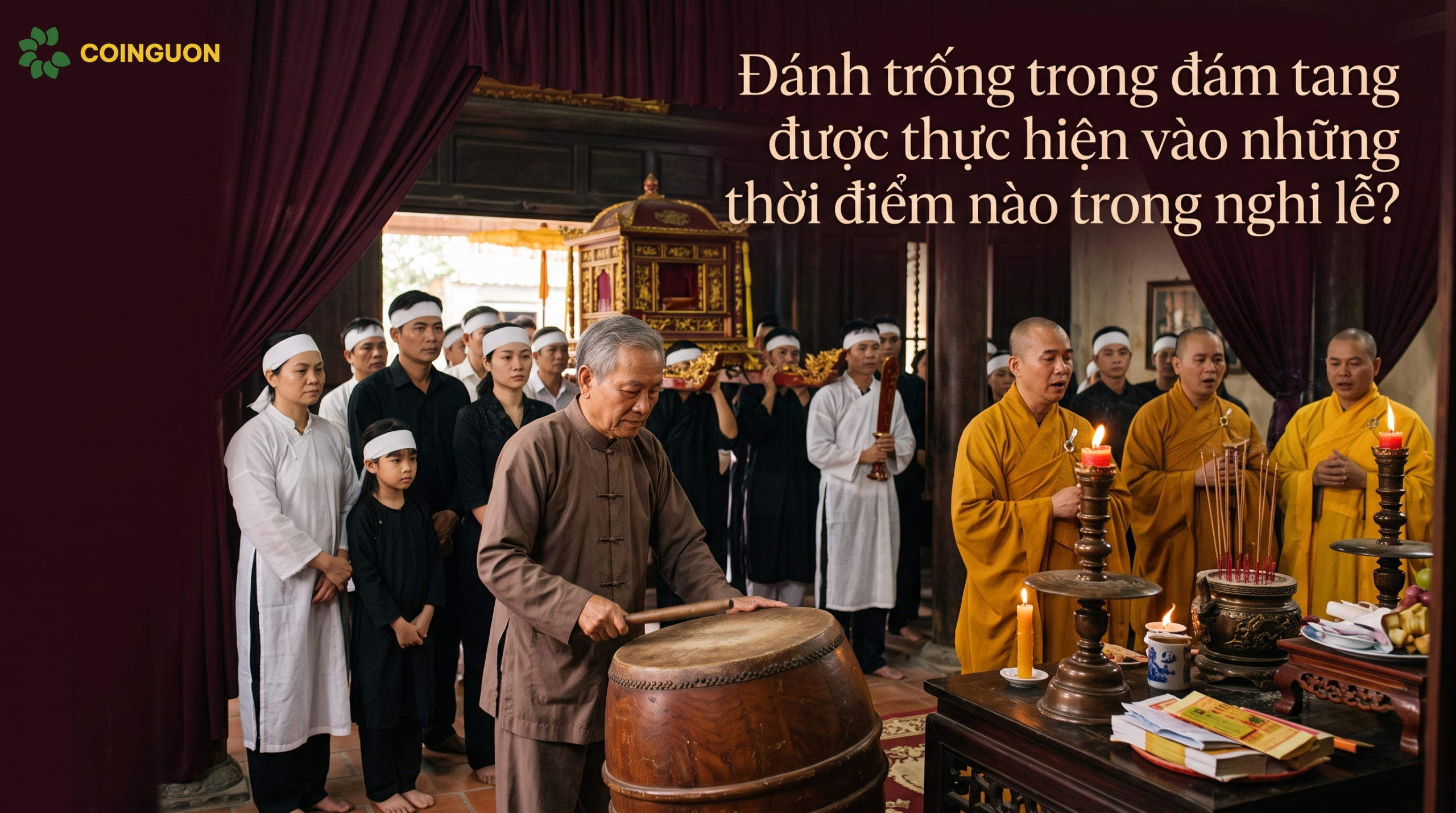 Đánh trống trong đám tang được thực hiện vào những thời điểm nào trong nghi lễ? - Cội Nguồn ORA