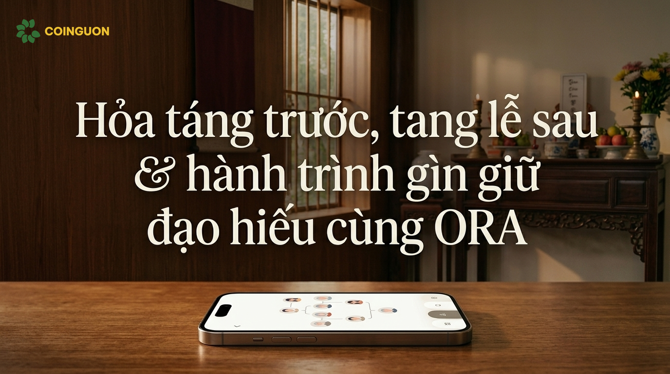Hỏa táng trước, tang lễ sau và hành trình gìn giữ đạo hiếu cùng ORA - Cội Nguồn ORA