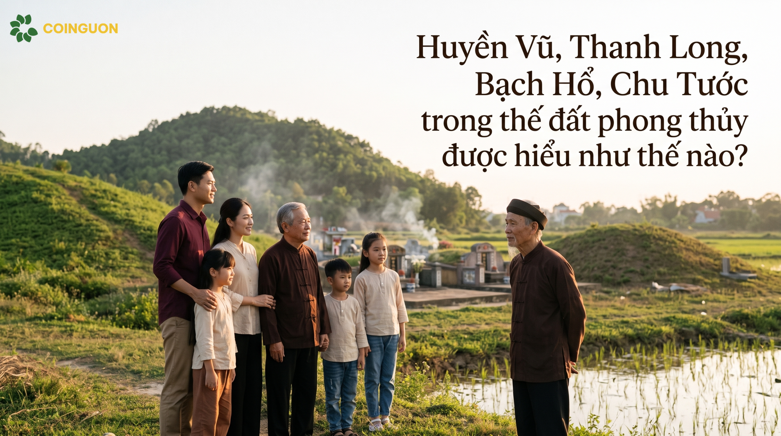 Huyền Vũ, Thanh Long, Bạch Hổ, Chu Tước trong thế đất phong thủy được hiểu như thế nào? - Cội Nguồn ORA