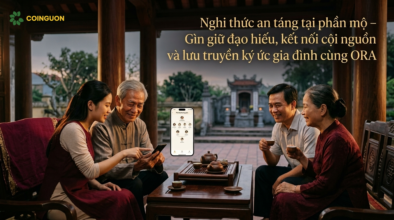 Gìn giữ đạo hiếu và kết nối cội nguồn cùng ORA - Cội Nguồn ORA