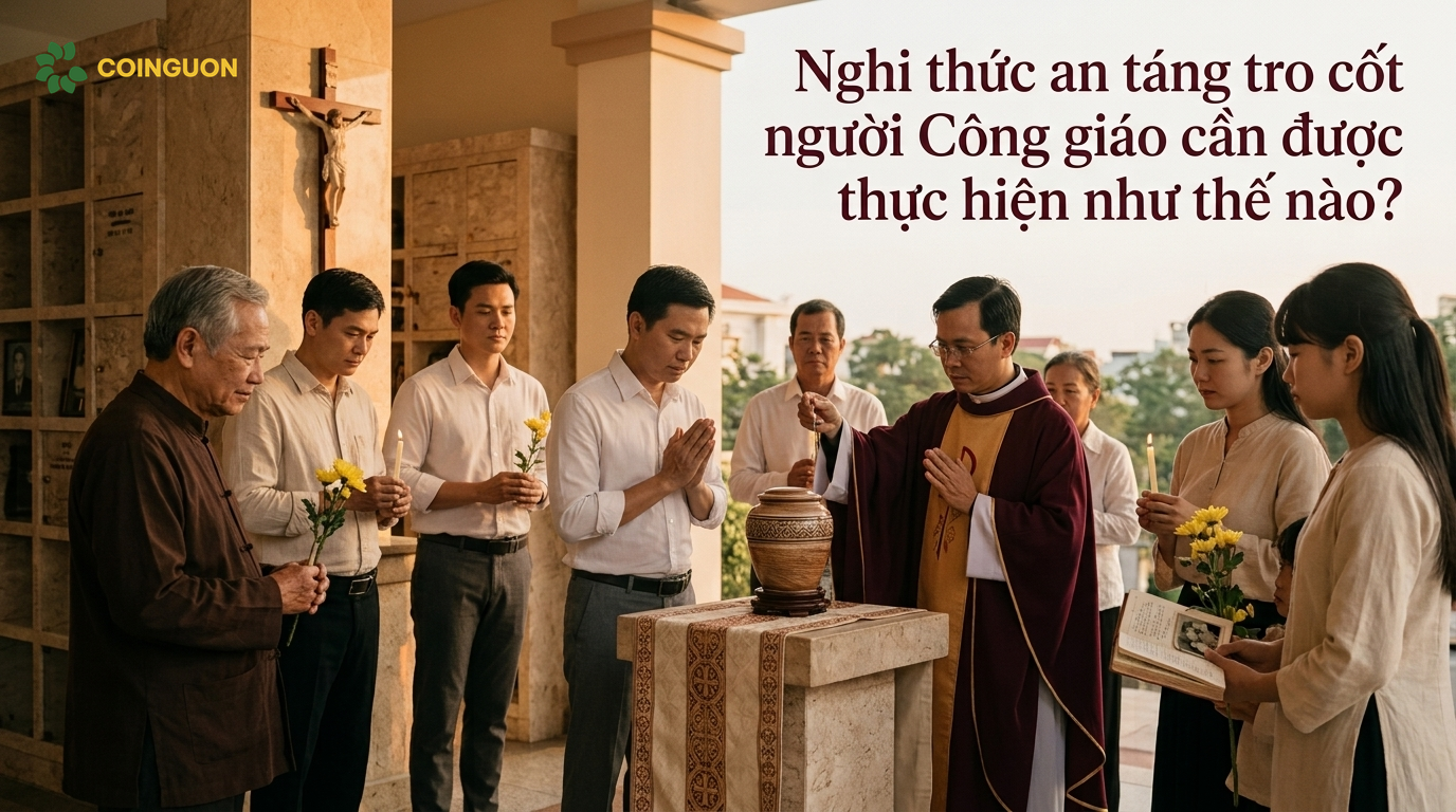 Nghi thức an táng tro cốt người Công giáo cần được thực hiện như thế nào? - Cội Nguồn ORA