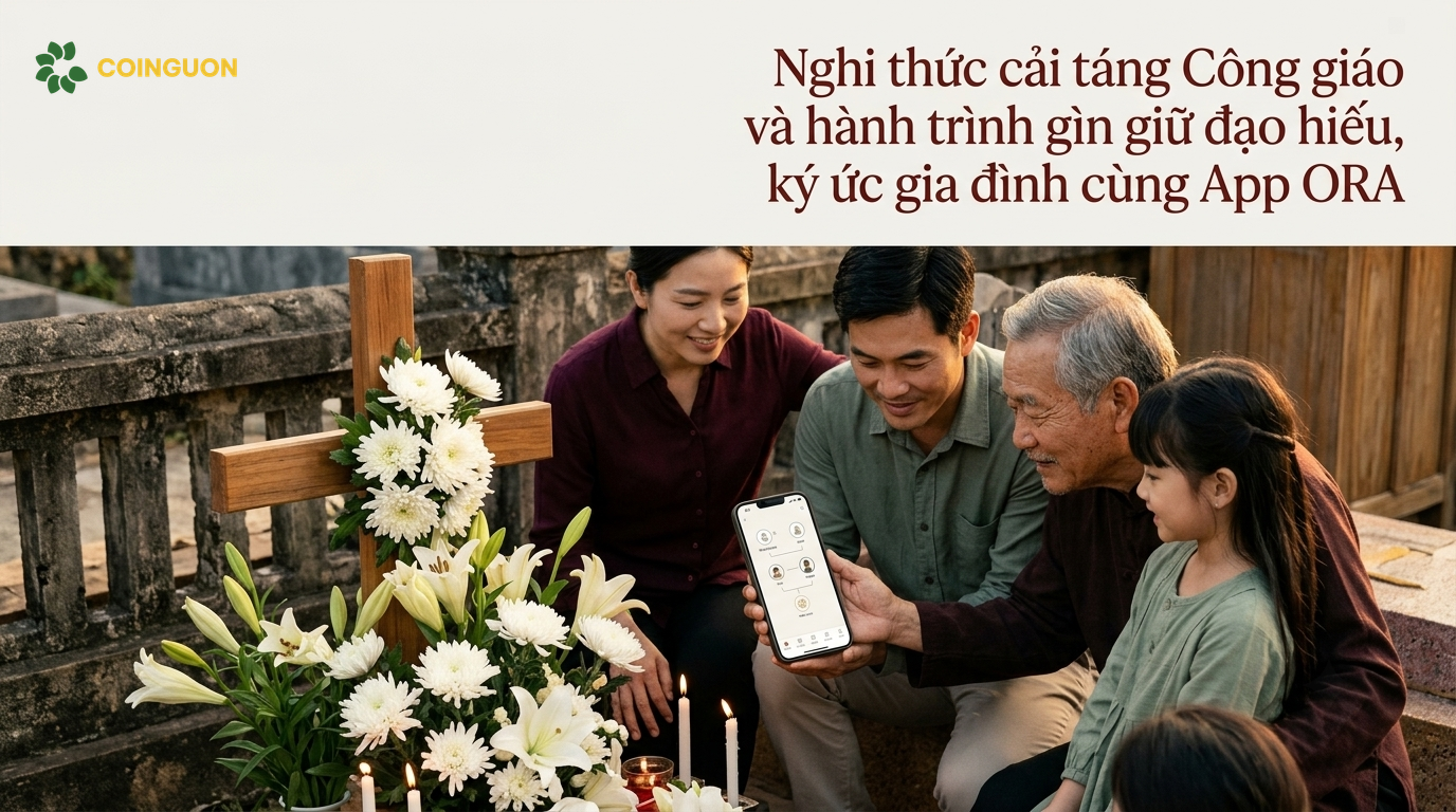 Cải táng Công giáo và gìn giữ ký ức gia đình cùng App ORA - Cội Nguồn ORA