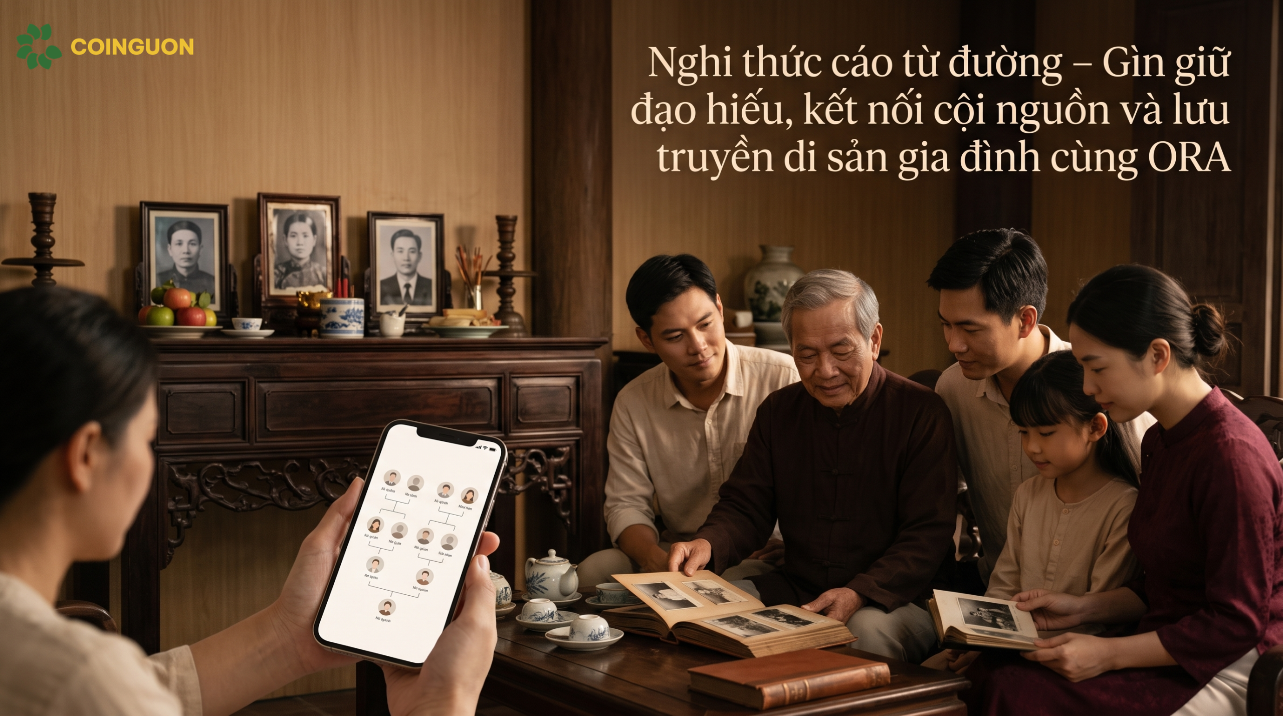 Nghi thức cáo từ đường – Gìn giữ đạo hiếu, kết nối cội nguồn và lưu truyền di sản gia đình cùng ORA - Cội Nguồn ORA