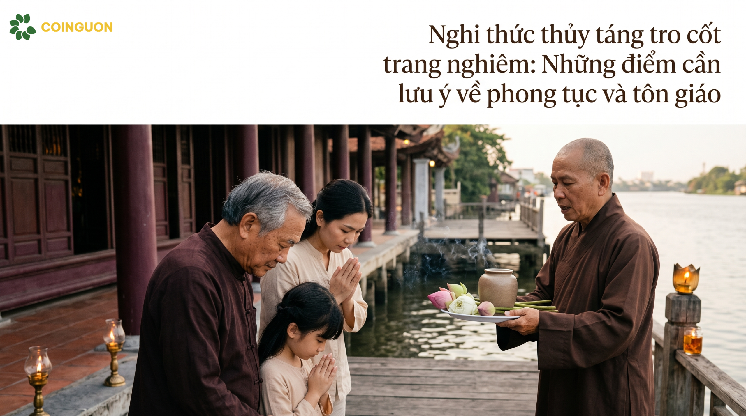 Nghi thức thủy táng tro cốt trang nghiêm: Những điểm cần lưu ý về phong tục và tôn giáo - Cội Nguồn ORA