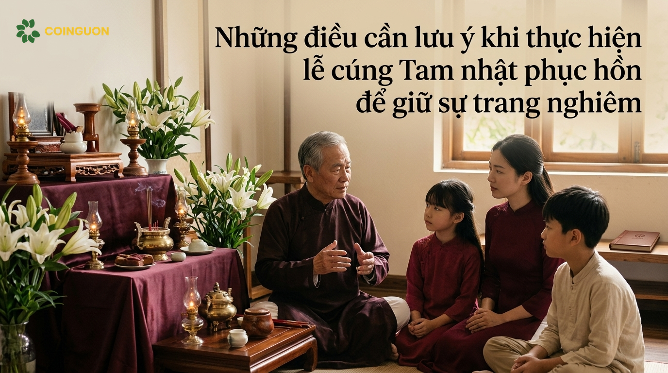 Những điều cần lưu ý khi thực hiện lễ cúng Tam nhật phục hồn để giữ sự trang nghiêm - Cội Nguồn ORA