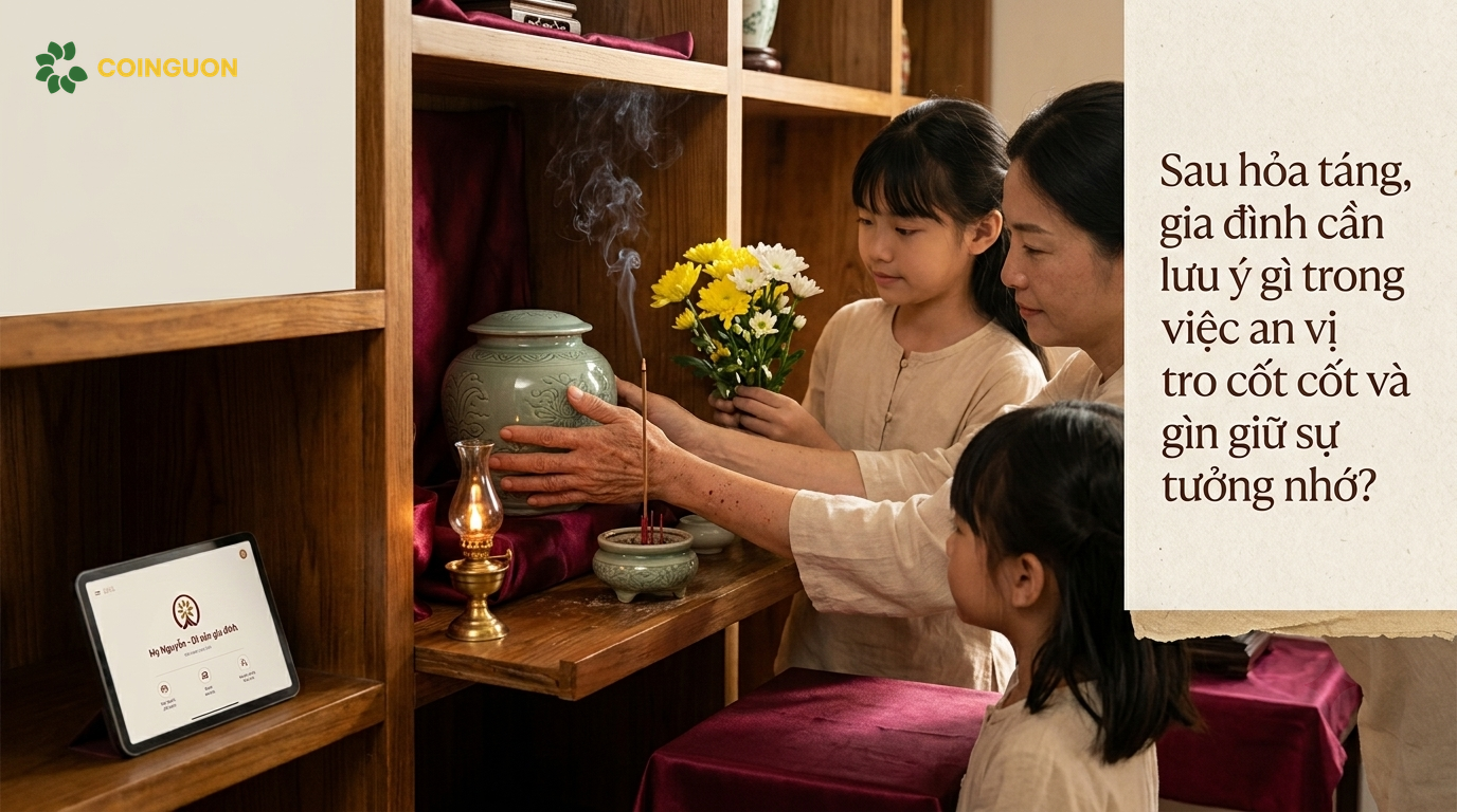 Sau hỏa táng, gia đình cần lưu ý gì trong việc an vị tro cốt và gìn giữ sự tưởng nhớ? - Cội Nguồn ORA