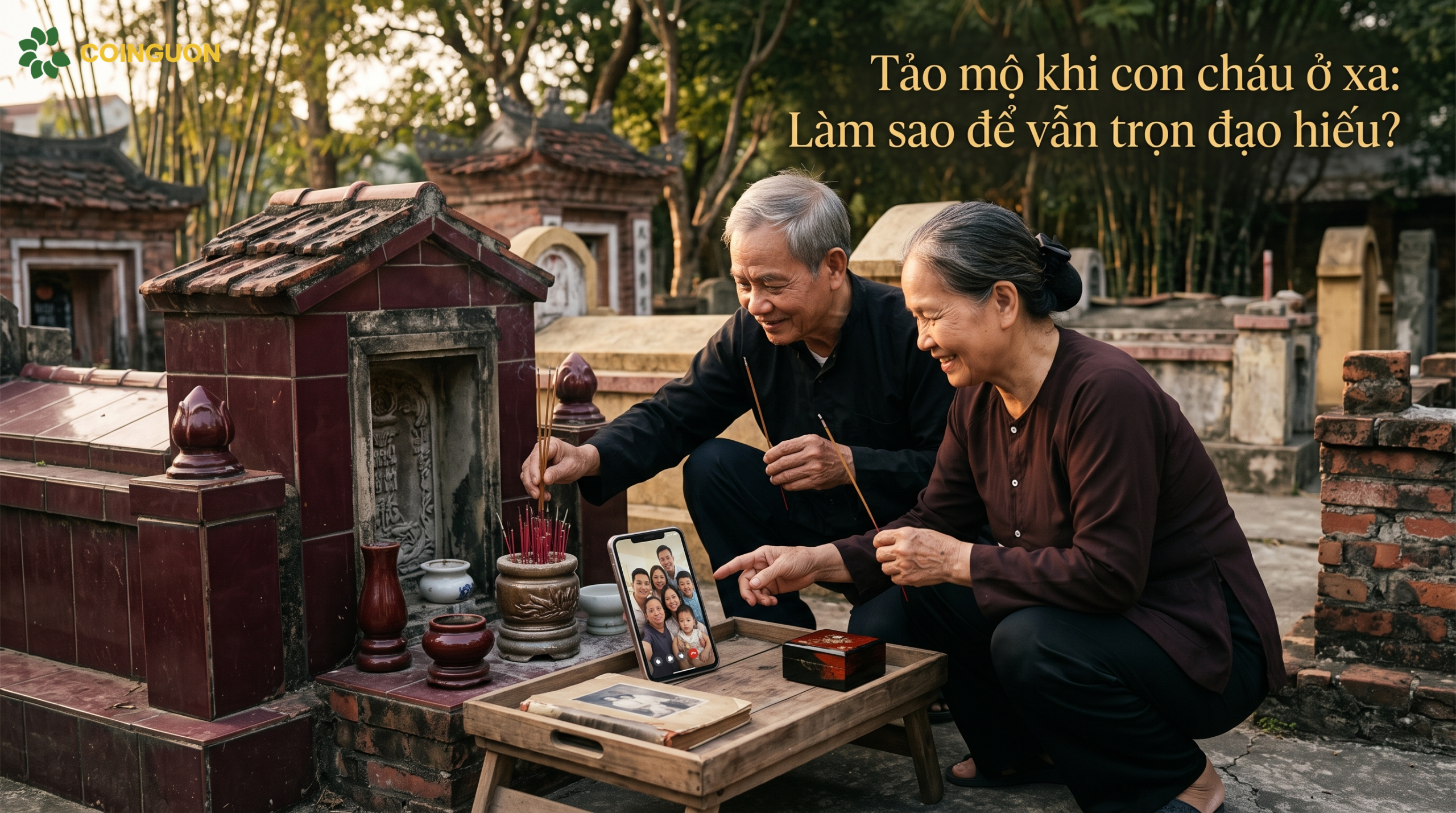 Tảo mộ khi con cháu ở xa: Làm sao để vẫn trọn đạo hiếu? - Cội Nguồn ORA
