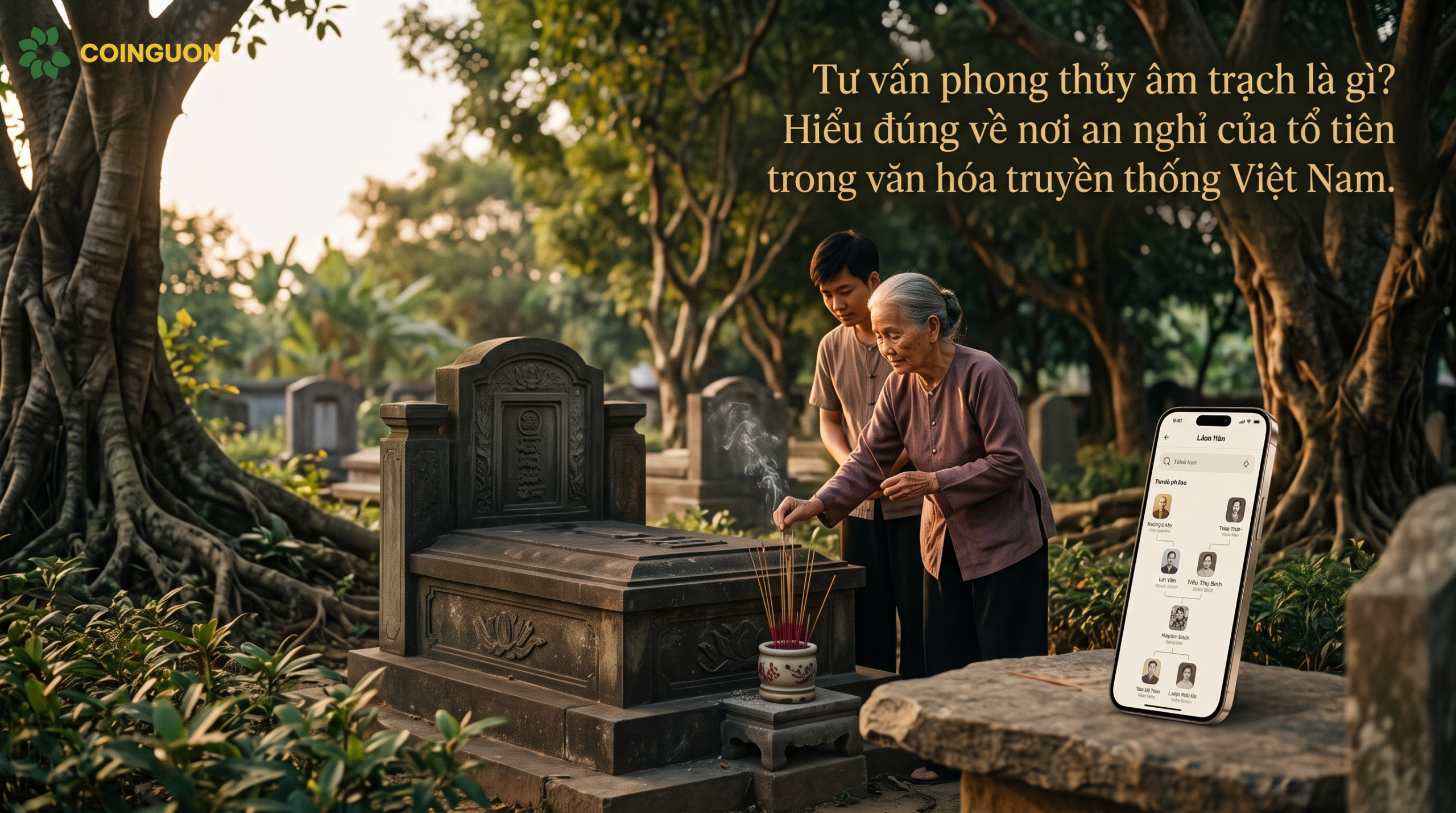 Tư vấn phong thủy âm trạch là gì? Hiểu đúng về nơi an nghỉ của tổ tiên trong văn hóa truyền thống Việt Nam - Cội Nguồn ORA