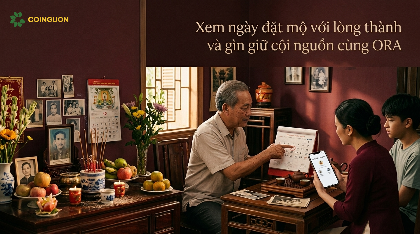 Xem ngày đặt mộ với lòng thành và gìn giữ cội nguồn cùng ORA - Cội Nguồn ORA