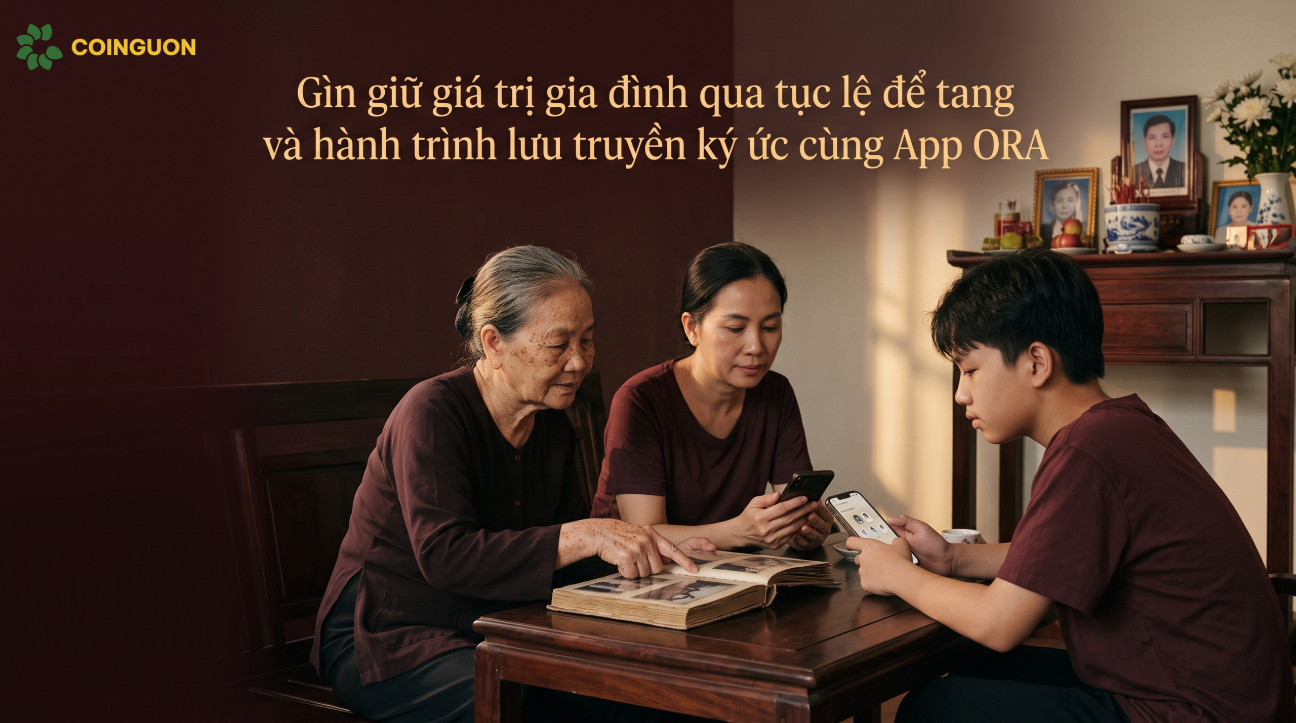 Gìn giữ giá trị gia đình qua tục lệ để tang và hành trình lưu truyền ký ức cùng App ORA - Cội Nguồn ORA