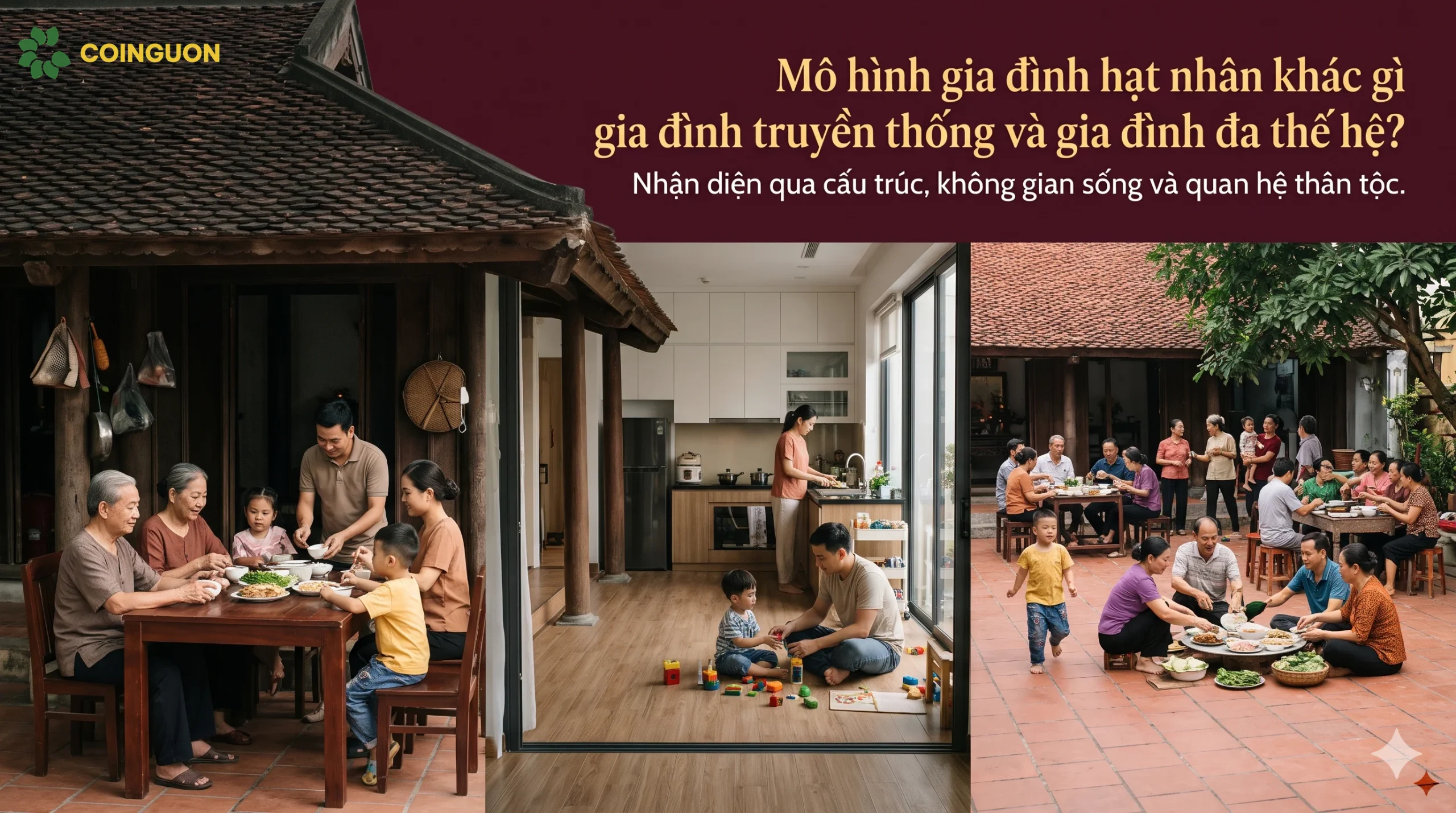 So sánh không gian sống và cấu trúc gia đình hạt nhân, gia đình truyền thống và gia đình đa thế hệ Việt Nam - Cội Nguồn ORA
