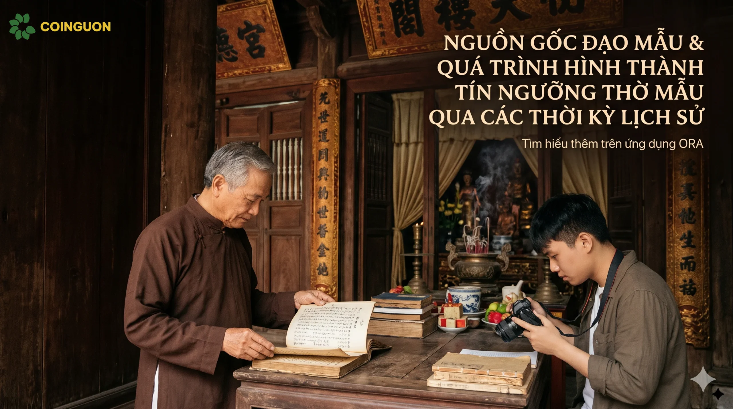 Không gian đền thờ Mẫu truyền thống với tư liệu lịch sử và người gìn giữ di sản, gợi hành trình hình thành và trao truyền tín ngưỡng qua các thời kỳ - Cội Nguồn ORA