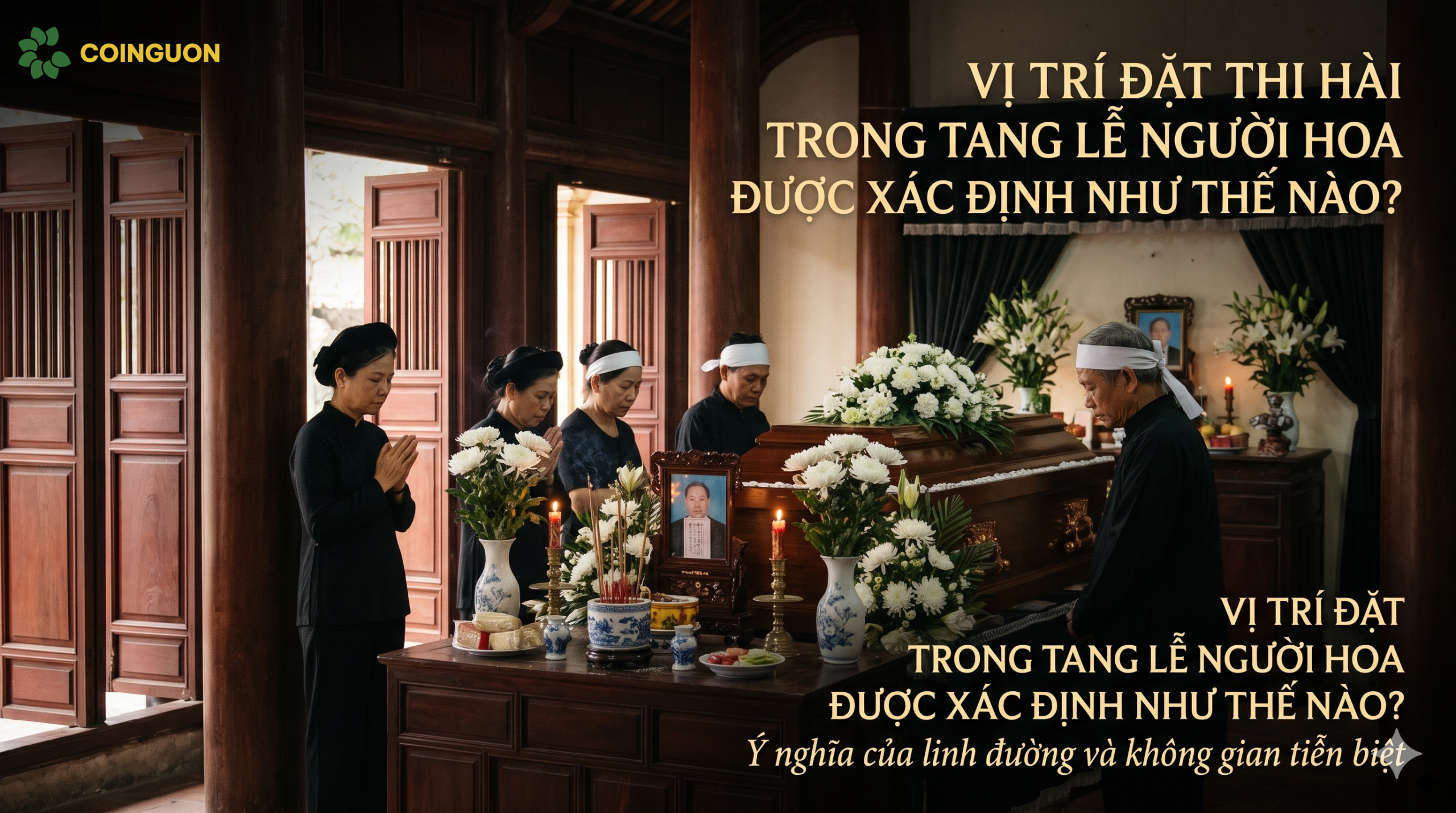 Vị trí đặt thi hài trong tang lễ người Hoa được xác định như thế nào? Ý nghĩa của linh đường và không gian tiễn biệt - Cội Nguồn ORA