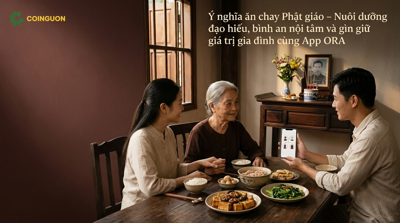 Ý nghĩa ăn chay Phật giáo – Nuôi dưỡng đạo hiếu, bình an nội tâm và gìn giữ giá trị gia đình cùng App ORA - Cội Nguồn ORA